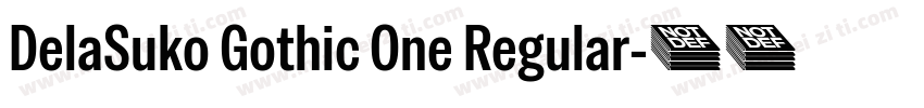 DelaSuko Gothic One Regular字体转换